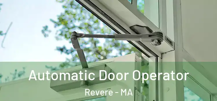 Automatic Door Operator Revere - MA