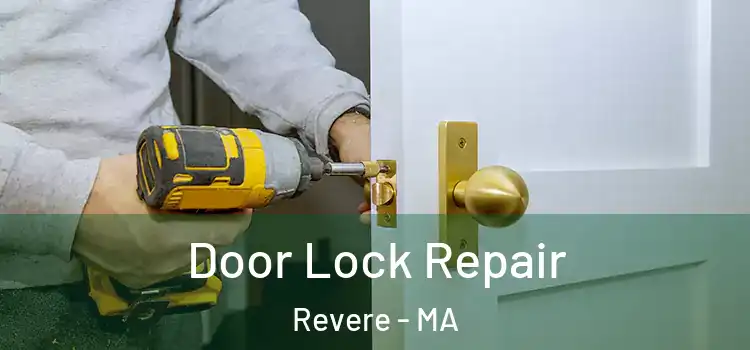 Door Lock Repair Revere - MA
