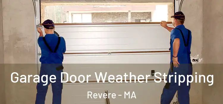  Garage Door Weather Stripping Revere - MA