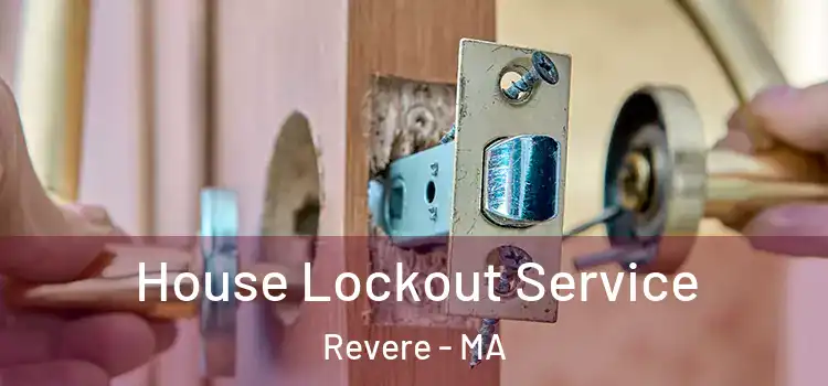 House Lockout Service Revere - MA