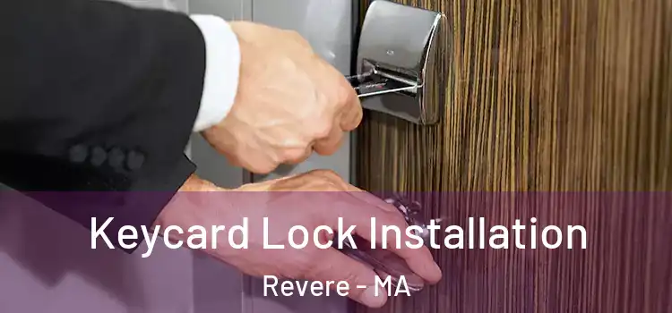 Keycard Lock Installation Revere - MA