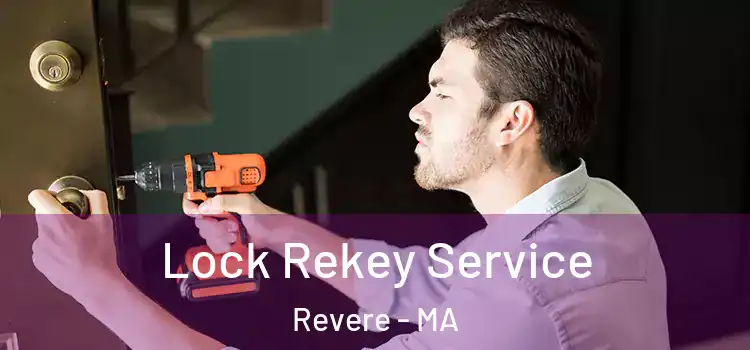 Lock Rekey Service Revere - MA