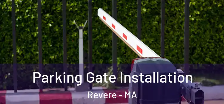 Parking Gate Installation Revere - MA